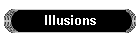 Illusions