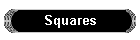 Squares