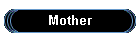 Mother