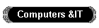 Computers &IT